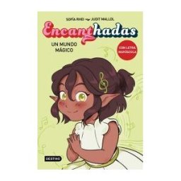 Destino Infantil Juvenil Encanthadas 3. Un Mundo Mágico