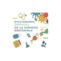 LA ESFERA DE LOS LIBROS, S.L. Diccionario Infantil De La Sanidad Sostenible