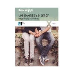 Ediciones Encuentro, S.A. Los Jovenes Y El Amor. Preparacion Para El Matrimonio