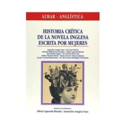 Colegio de España y Ambos Mundos S.L. Historia Crítica De La Novela Inglesa Escrita Por Mujeres