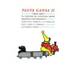Quaderns Crema Pasta Gansa Ii (1994-1995)