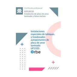 Editorial CEP (uf1555/ Mf1920_2). Instalaciones Especiales De Tabiques Y Trasdosados Autoportantes De Placa De Yeso Laminado. Eocj0110
