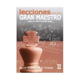 LA CASA DEL AJEDREZ Lecciones Con Un Gran Maestro Ii