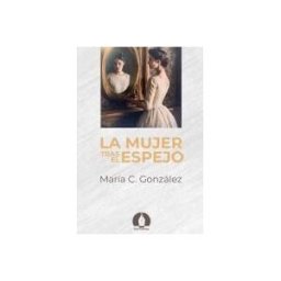 EDITORIAL CANAL DE DISTRIBUCION La Mujer Tras El Espejo