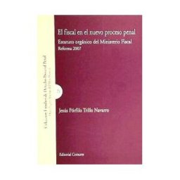 Editorial Comares El Fiscal En El Nuevo Proceso Penal.