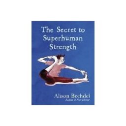 RANDOM HOUSE UK The Secret Of Superhuman Strength