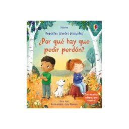 Usborne Publishing por Qué Hay Que Pedir Perdón?