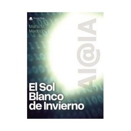 Grupo Editorial Círculo Rojo SL El Sol Blanco De Invierno Ai@ia