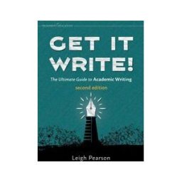 Prosperity Education Get It Write! The Ultimate Guide To Academic Writing Second Edition