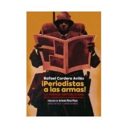 Ediciones Espuela de Plata periodistas A Las Armas!