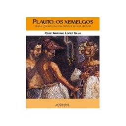 Andavira Editora Plauto, Os Xemelgos: Tradución, Introdución Crítica E Guía De Lectura
