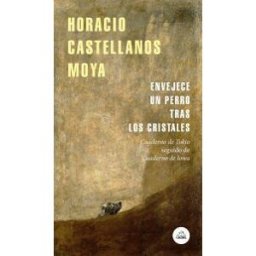 LITERATURA RANDOM HOUSE Envejece Un Perro Tras Los Cristales