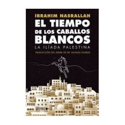 Universo de Letras El Tiempo De Los Caballos Blancos