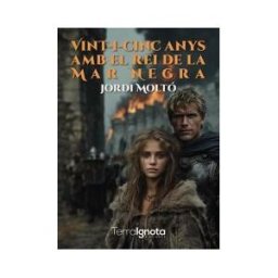 Terra Ignota Ediciones Vint-i-cinc Anys Amb El Rei De La Mar Negra
