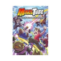 Destino Infantil Juvenil Mikeltube 6. Contra El Escuadrón Oscuro