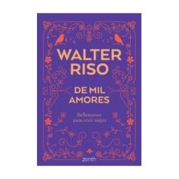 Zenith Editorial De Mil Amores: Reflexiones Para Vivir Mejor