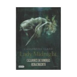 Destino Infantil Juvenil Lady Midnight. Cazadores De Sombras