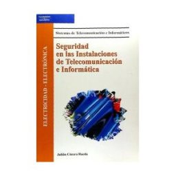Ediciones Paraninfo, S.A Seguridad En Las Instalaciones De Telecomunicación E Informática
