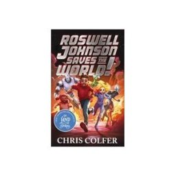 LITTLE, BROWN Roswell Johnson Saves The World!