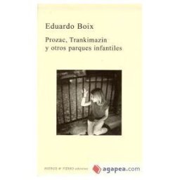 Huerga y Fierro Editores Prozac, Trankimazin Y Otros Parques Infantiles
