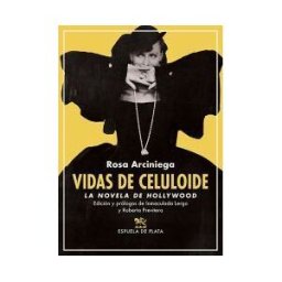 Ediciones Espuela de Plata Vidas De Celuloide