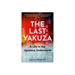 Little, Brown Book Group Limited The Last Yakuza
