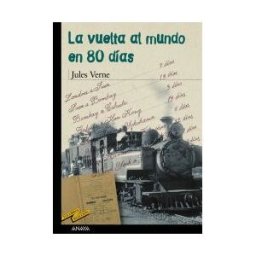 Anaya Infantil y Juvenil La Vuelta Al Mundo En 80 Días