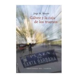 Ed. Del Viento Gálvez Y La Caja De Los Truenos