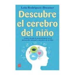 Ediciones Robinbook, S.L. Descubre El Cerebro Del Niño