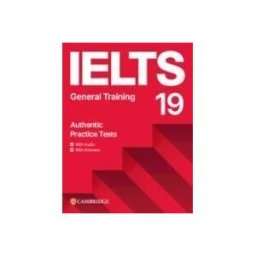CAMBRIDGE UNIV PR ASSESMENT Ielts 19 General Training Student's Book With Answers With Audio With Resource Bank