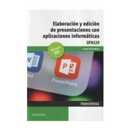 Ediciones Paraninfo, S.A Elaboración Y Edición De Presentaciones Con Aplicaciones Informáticas
