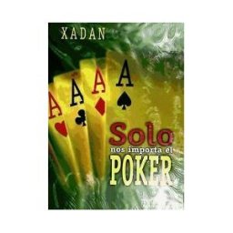 Solo Nos Importa El Poker
