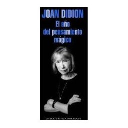 Literatura Random House El Año Del Pensamiento Mágico