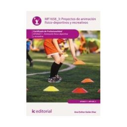IC Editorial Proyectos De Animación Físico-deportivos Y Recreativos. Afda0211 - Animación Físico-deportiva Y Recreativa