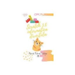 Amazon Digital Services LLC - KDP Print US Scratch 3.0, Informática Divertida.: Para Niños Y Niñas Muy Creativos/as