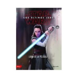 Editorial Planeta, S.A. Star Wars. Los últimos Jedi. El Libro De La Película