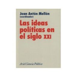Editorial Ariel Las Ideas Políticas En El Siglo Xxi