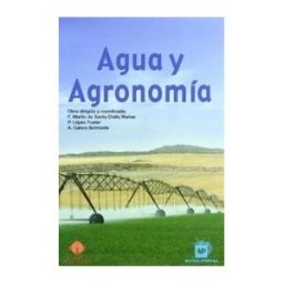 Ediciones Mundi-Prensa Agua Y Agronomia