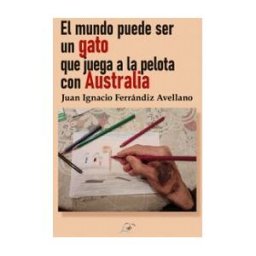 Editorial Maluma El Mundo Puede Ser Un Gato Que Juega A La Pelota Con Australia