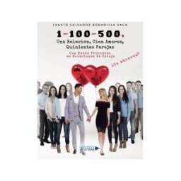 Universo de Letras 1 100 500, Una Relación, Cien Amores, Quinientas Parejas