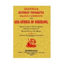 Editorial Maxtor Guía General De Barcelona. Manual Histórico Topográfico