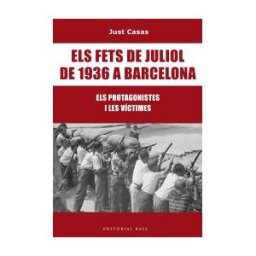 Editorial Base (CAT) Els Fets De Juliol De 1936 A Barcelona
