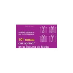 Abada Editores 101 Cosas Que Aprendí En La Escuela De Moda