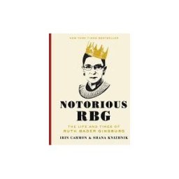 DEY STREET BOOKS Notorious Rbg: The Life And Times Of Ruth Bader Ginsburg