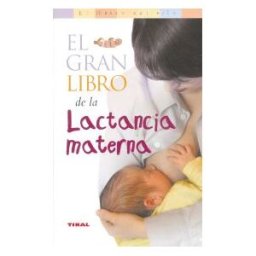Susaeta Ediciones El Mundo Del Niño. El Gran Libro De La Lactancia Materna
