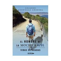 Universo de Letras El Hombre De La Mochila Azul. Vidas Separadas