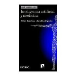 Consejo Superior de Investigaciones Cientificas Inteligencia Artificial Y Medicina
