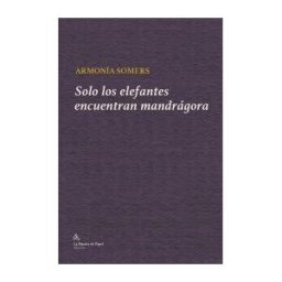 La Pajarita de Papel Solo Los Elefantes Encuentran Mandrágora