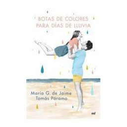 Ediciones Martínez Roca Botas De Colores Para Días De Lluvia