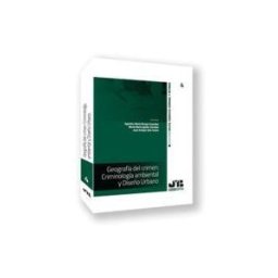 J.M. Bosch Editor Geografía Del Crimen: Criminología Ambiental Y Diseño Urbano